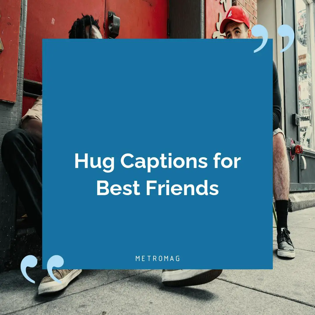 Hug Captions for Best Friends