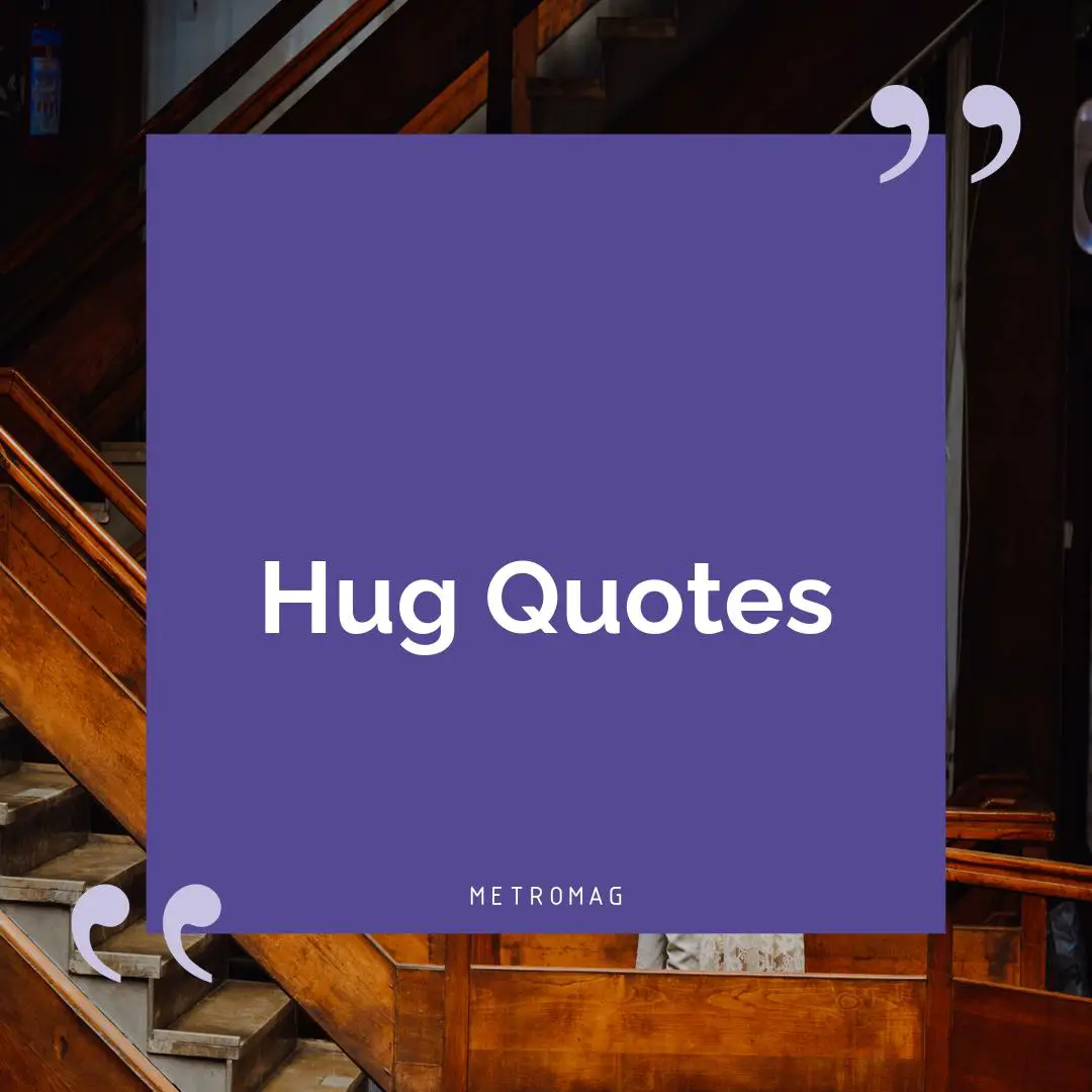 Hug Quotes