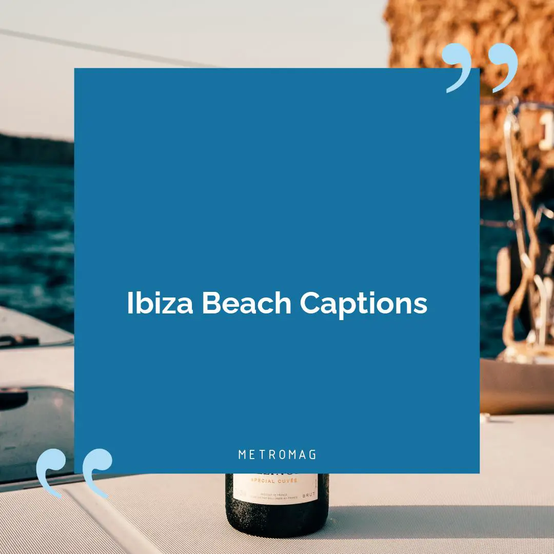 Ibiza Beach Captions