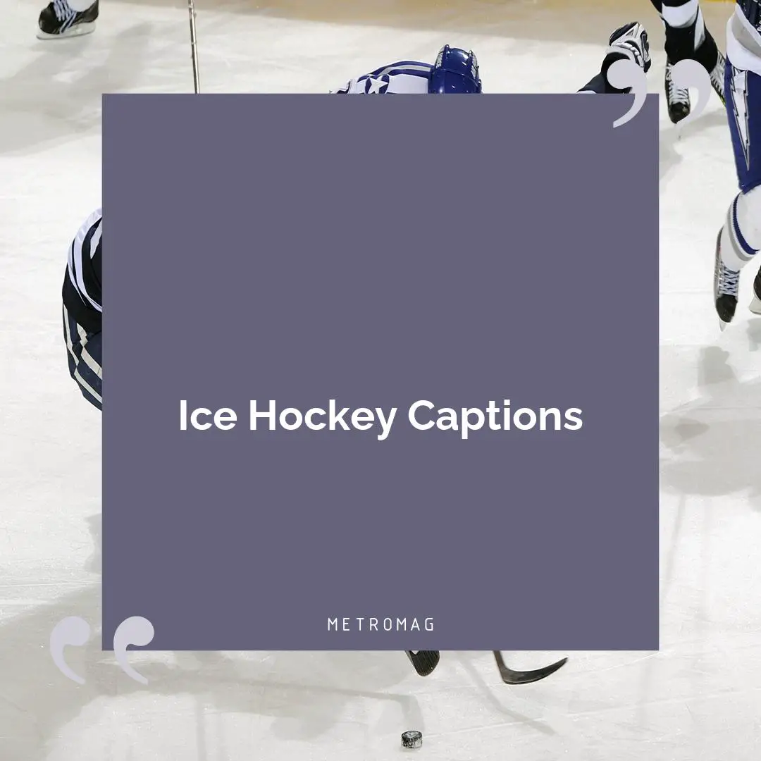 Ice Hockey Captions