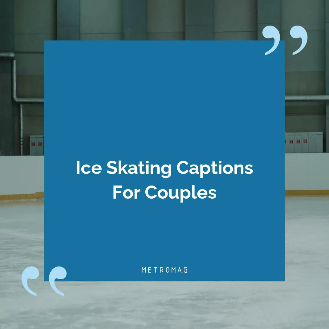 Ice Skating Captions For Couples