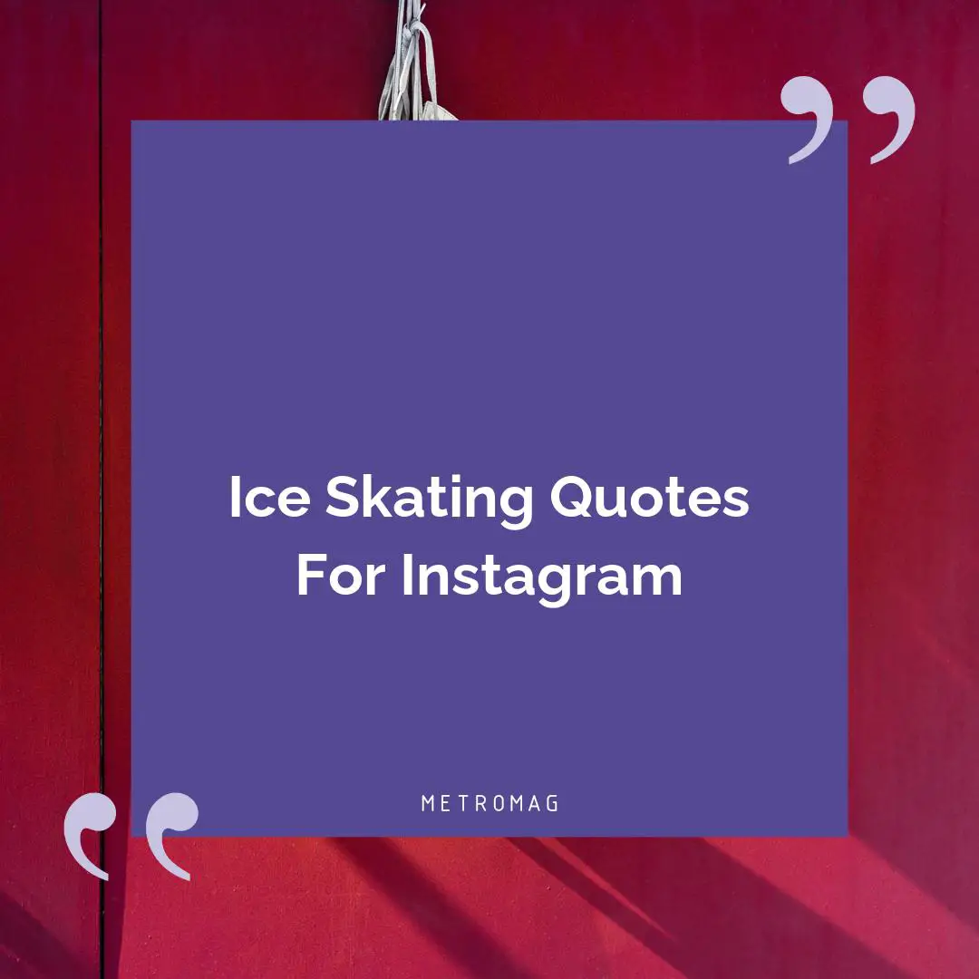 Ice Skating Quotes For Instagram