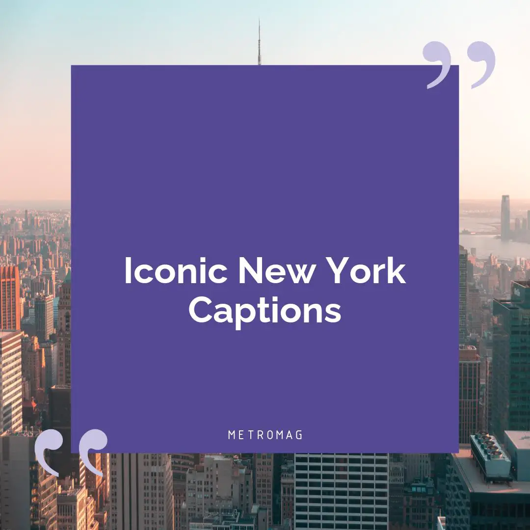 Iconic New York Captions