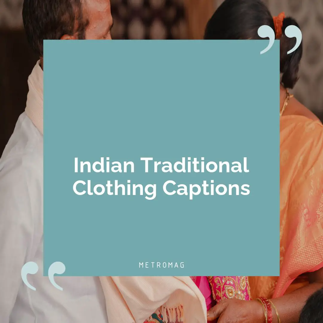 Indian Traditional Clothing Captions