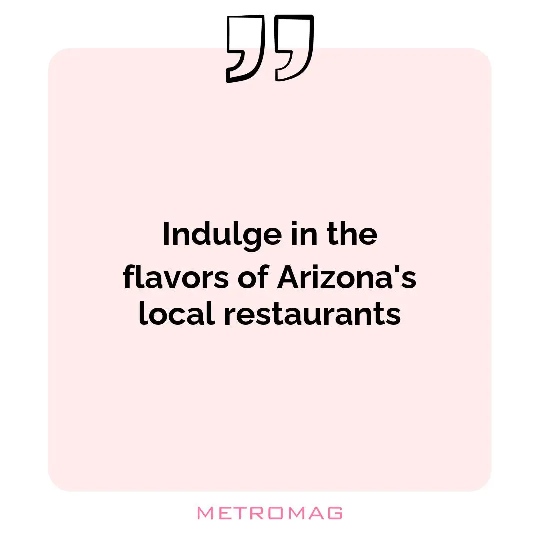Indulge in the flavors of Arizona's local restaurants