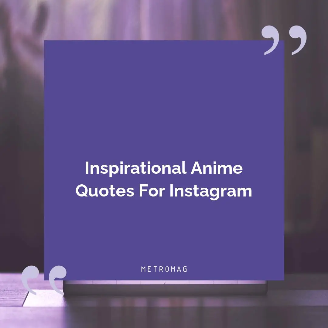 Inspirational Anime Quotes For Instagram