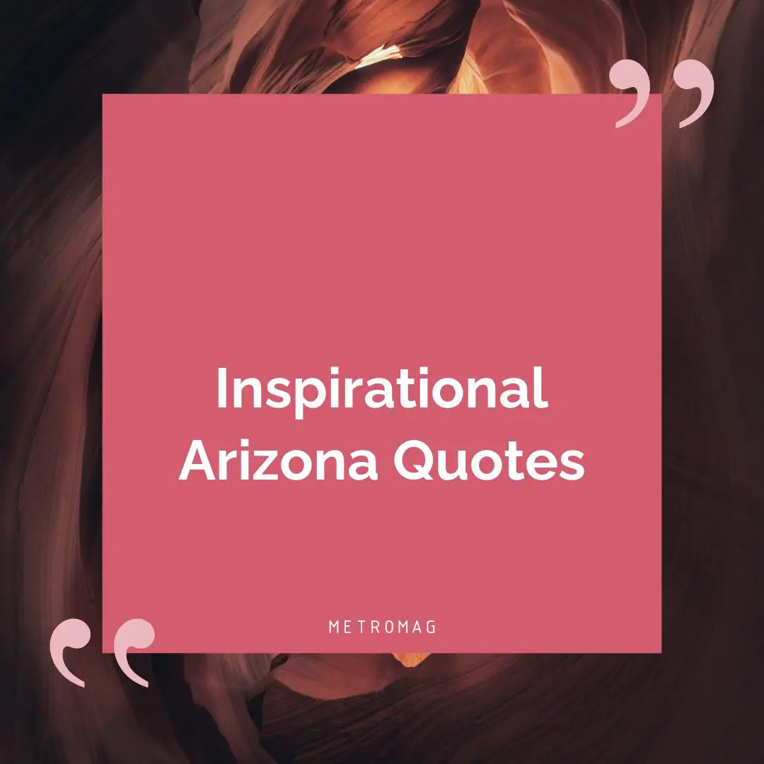 Inspirational Arizona Quotes