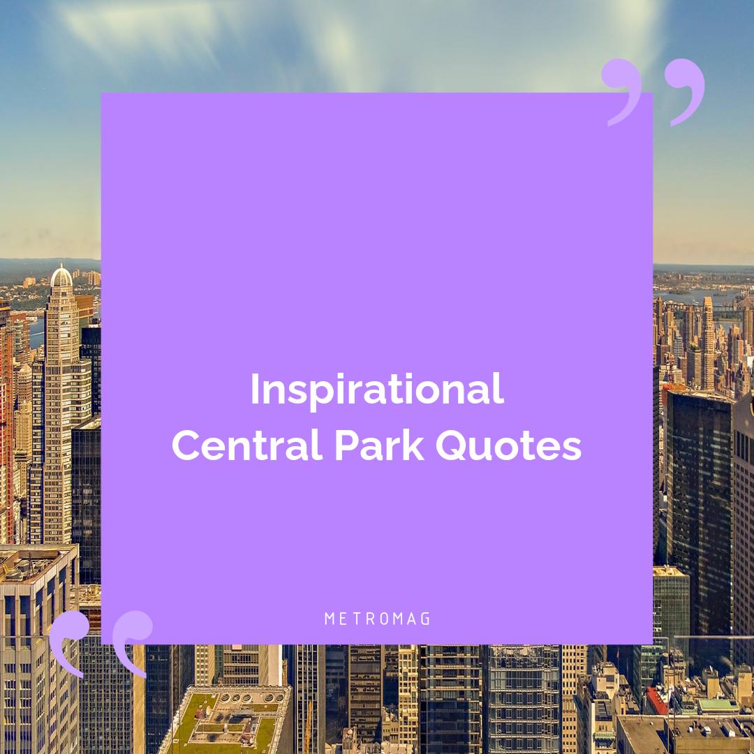 Inspirational Central Park Quotes