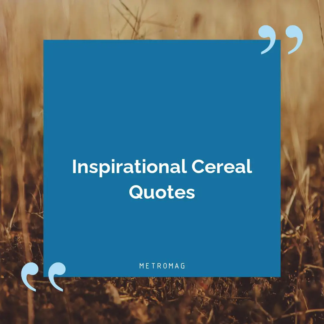 Inspirational Cereal Quotes