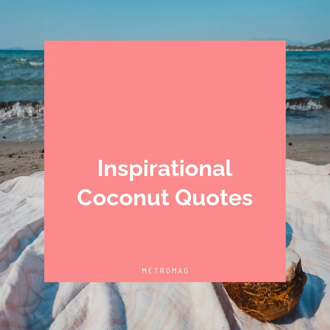 Inspirational Coconut Quotes