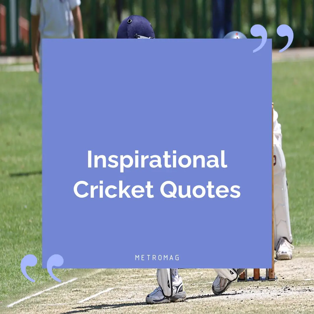 Inspirational Cricket Quotes