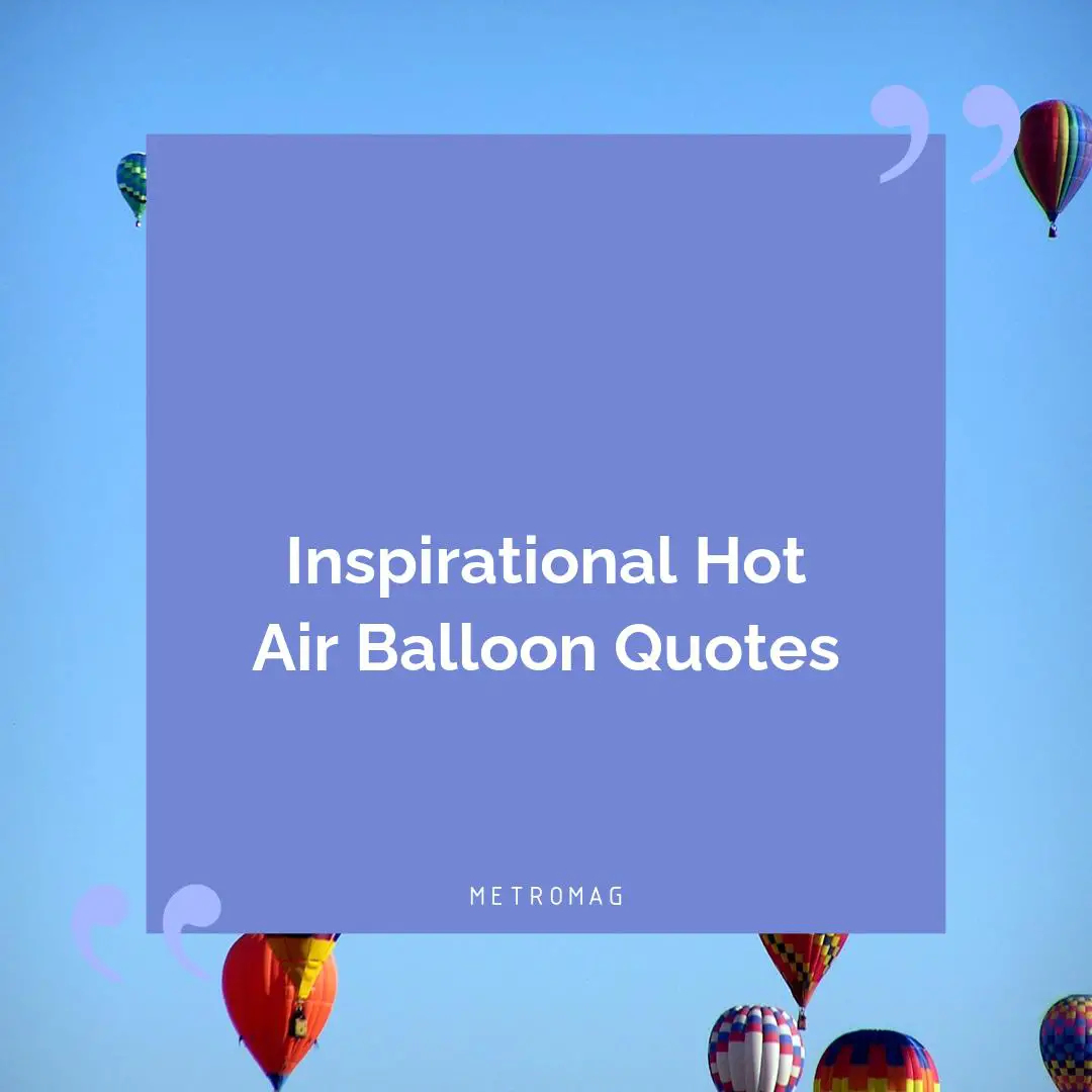 Inspirational Hot Air Balloon Quotes
