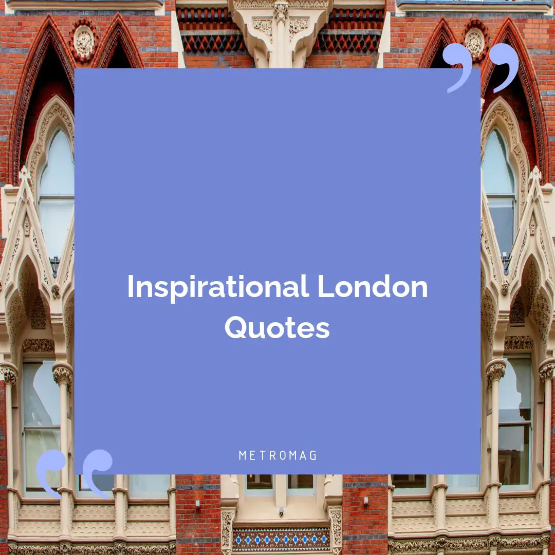 Inspirational London Quotes