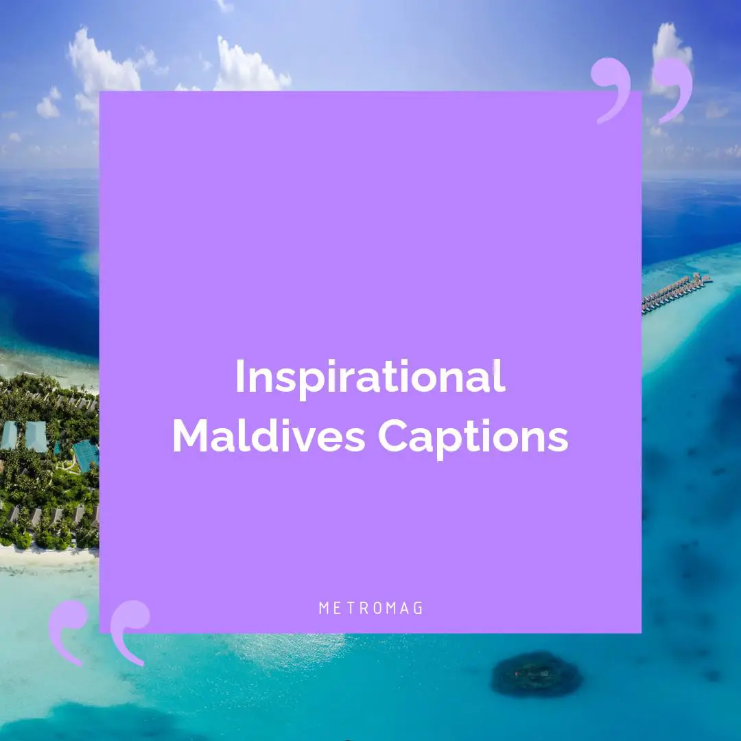 Inspirational Maldives Captions