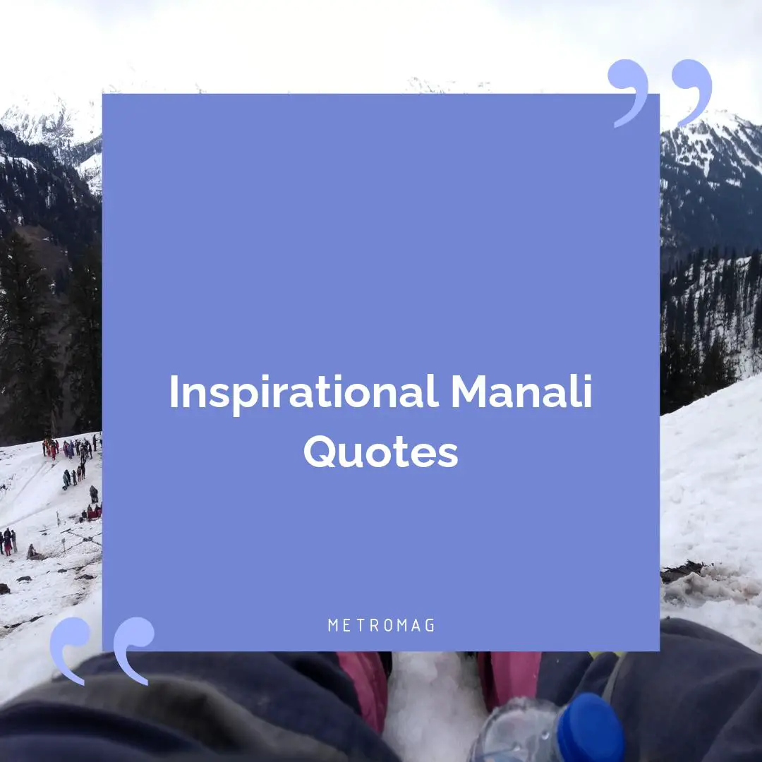 Inspirational Manali Quotes