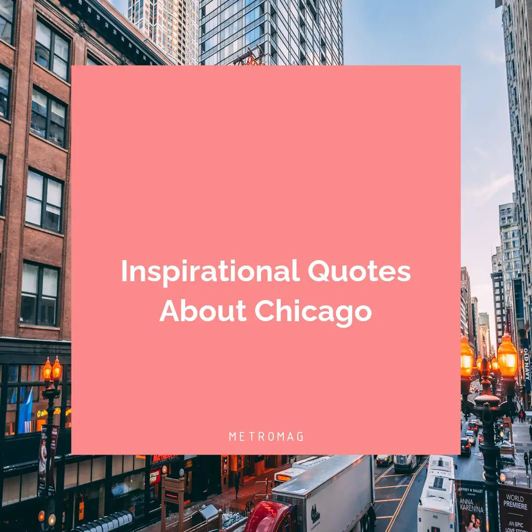 Inspirational Quotes About Chicago