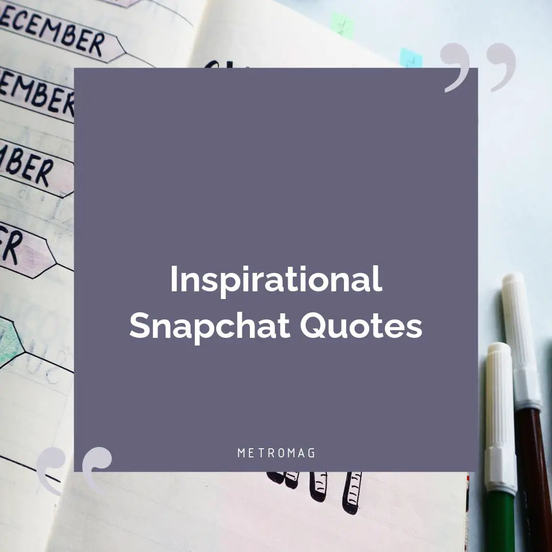 Inspirational Snapchat Quotes