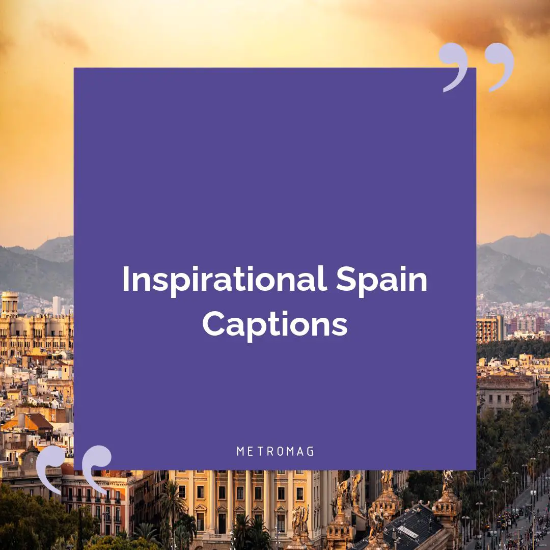 Inspirational Spain Captions