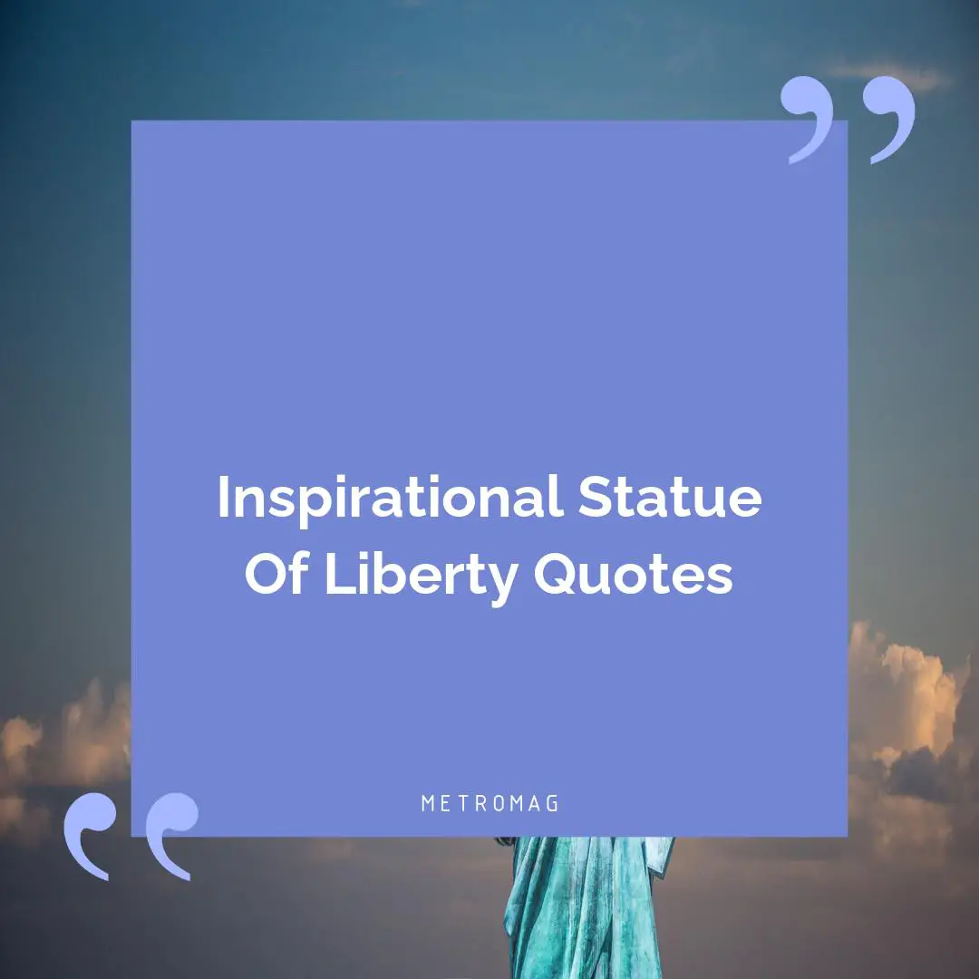 Inspirational Statue Of Liberty Quotes