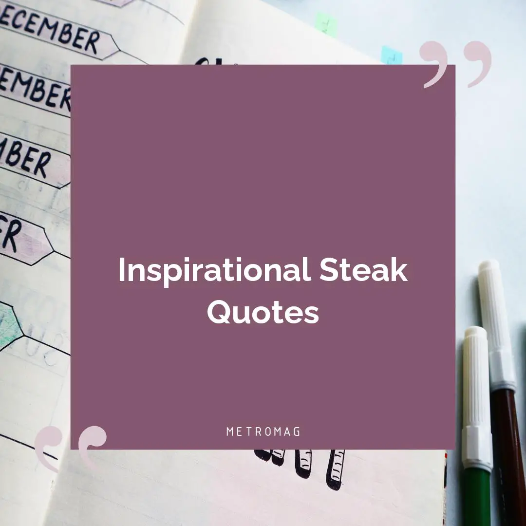 Inspirational Steak Quotes