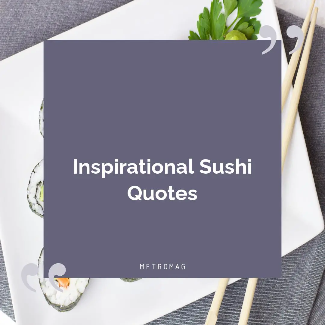 Inspirational Sushi Quotes