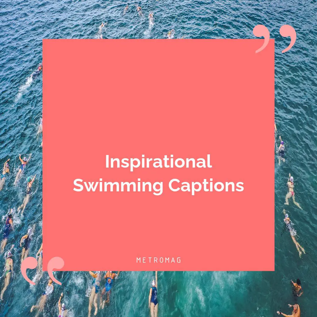 Inspirational Swimming Captions