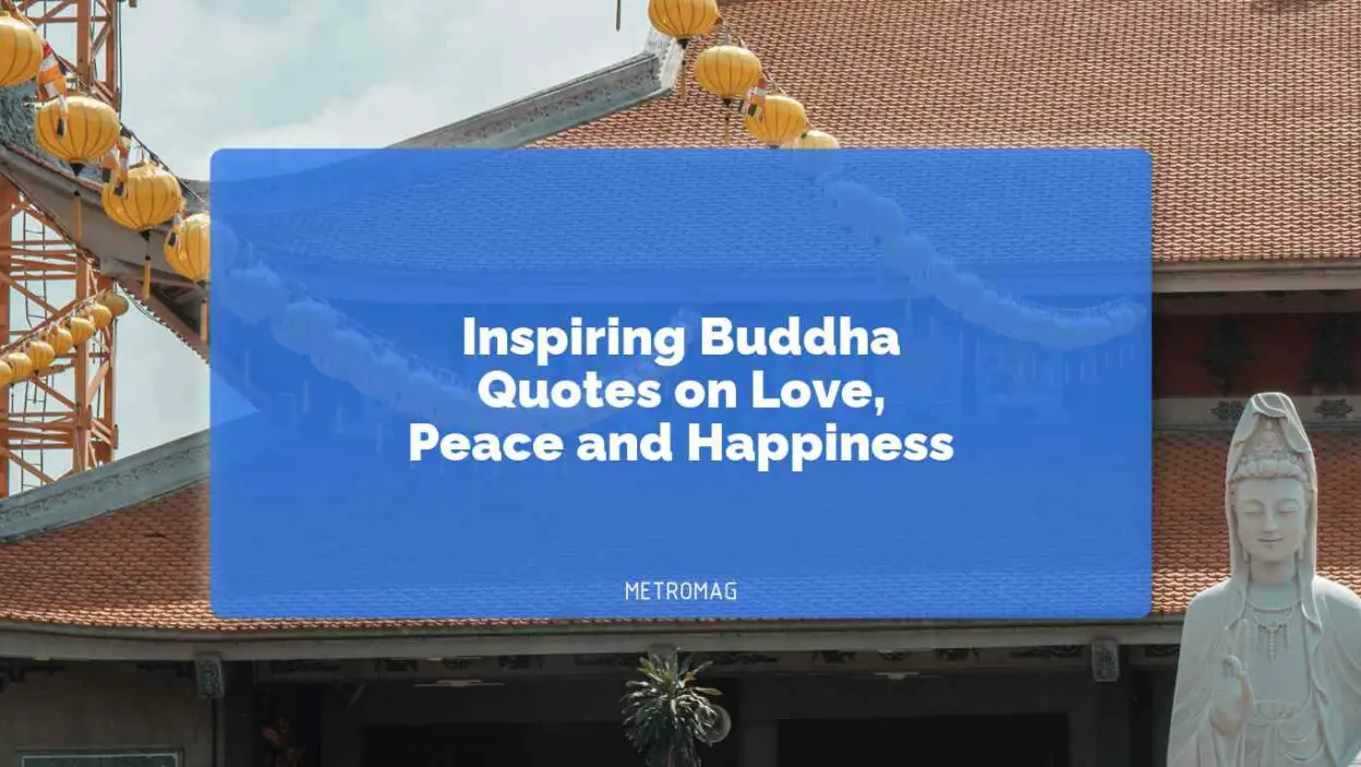 Inspiring Buddha Quotes on Love, Peace and Happiness