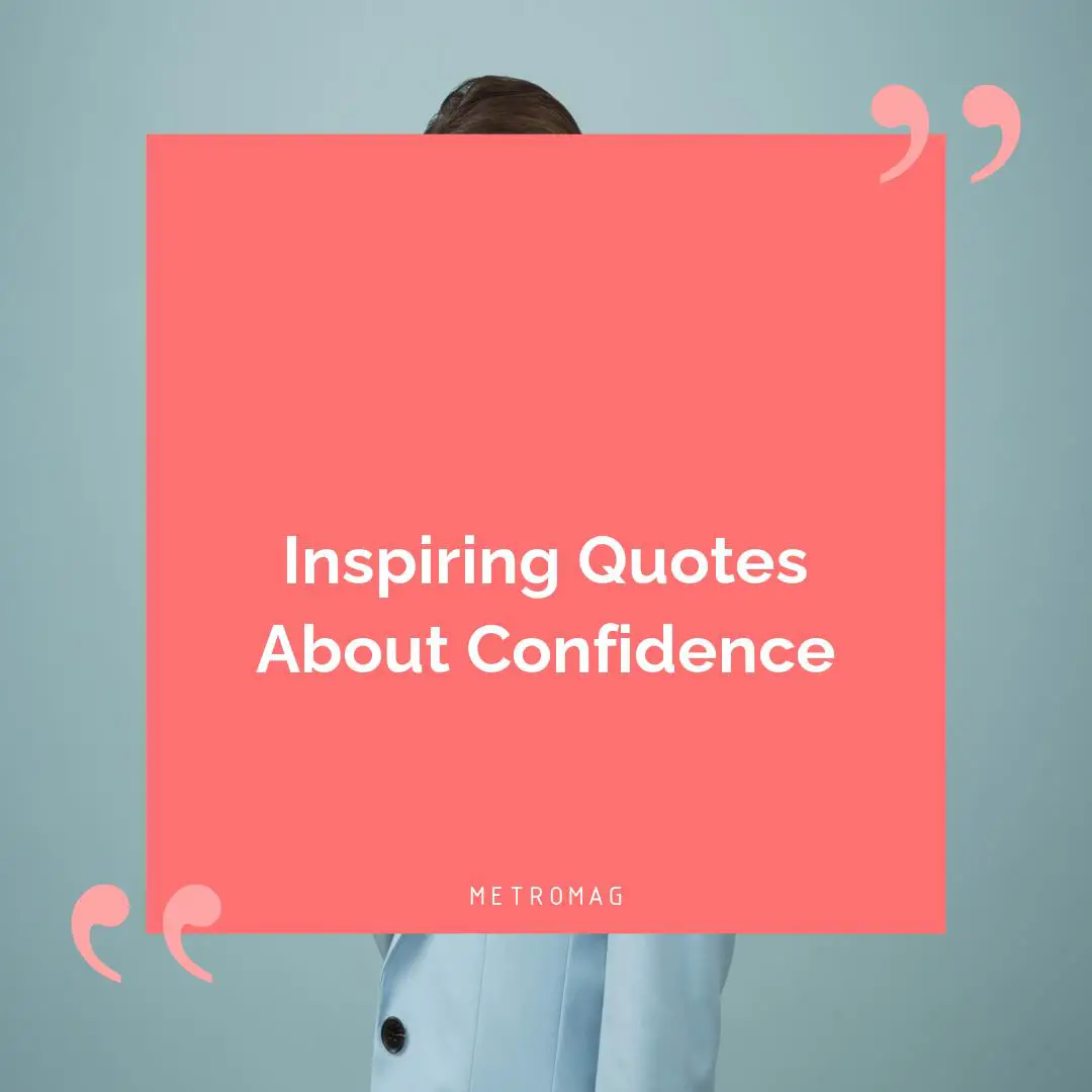Inspiring Quotes About Confidence