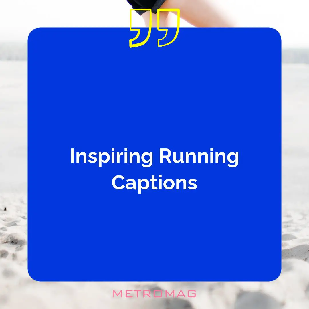 Inspiring Running Captions
