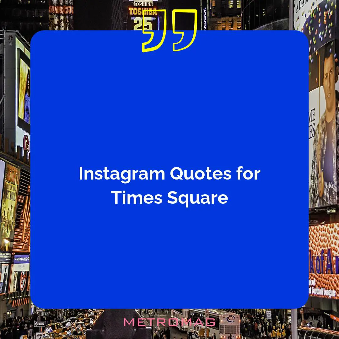 Instagram Quotes for Times Square