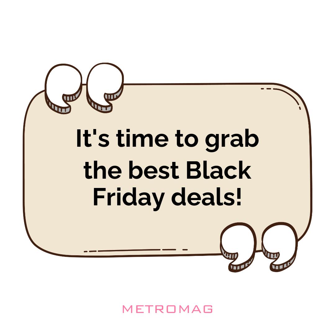 It's time to grab the best Black Friday deals!