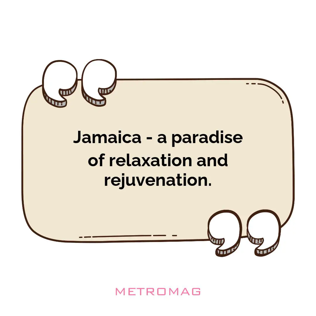 Jamaica - a paradise of relaxation and rejuvenation.