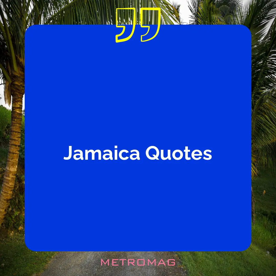 Jamaica Quotes