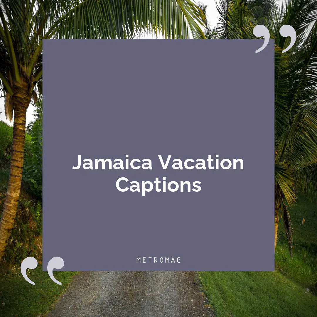Jamaica Vacation Captions