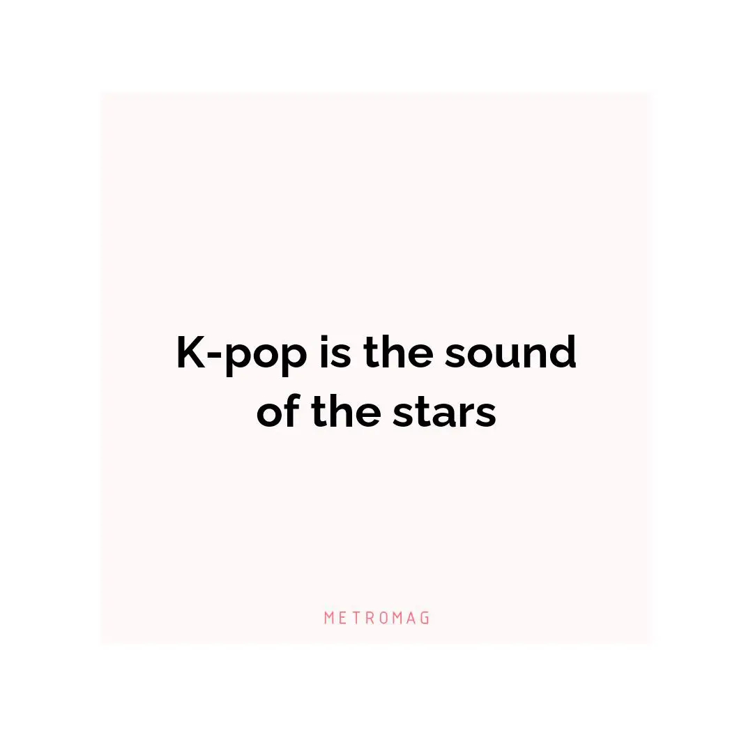K-pop is the sound of the stars