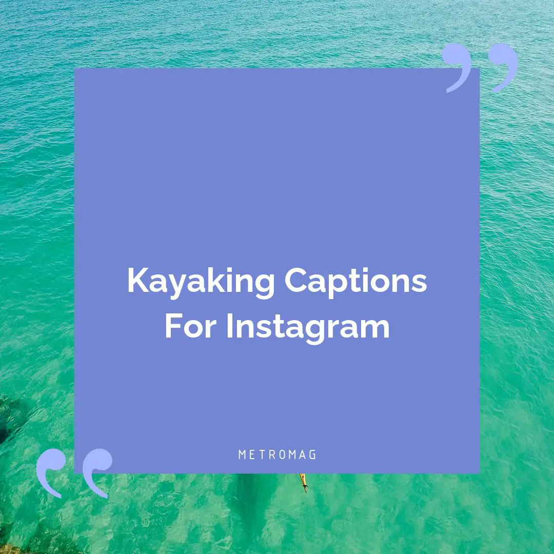Kayaking Captions For Instagram