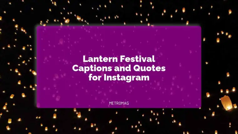 Lantern Festival Captions and Quotes for Instagram