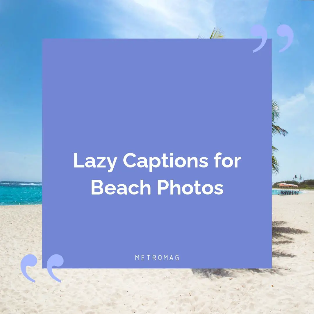 Lazy Captions for Beach Photos