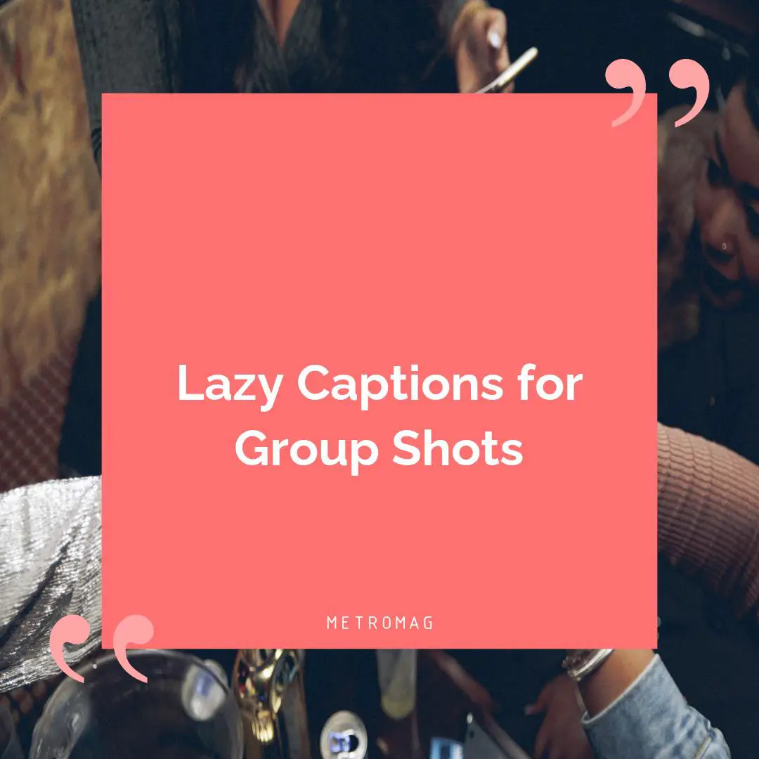 Lazy Captions for Group Shots