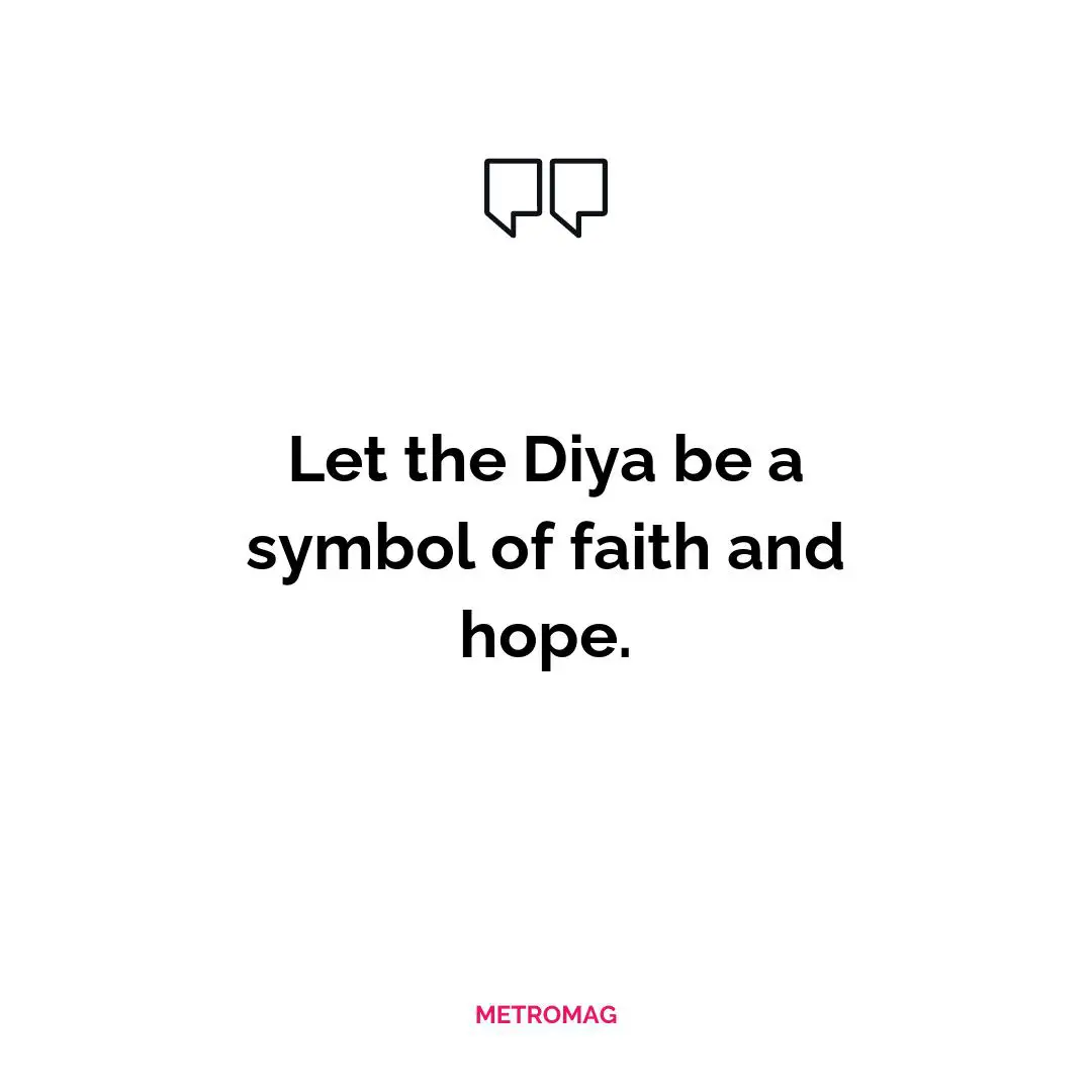 Let the Diya be a symbol of faith and hope.