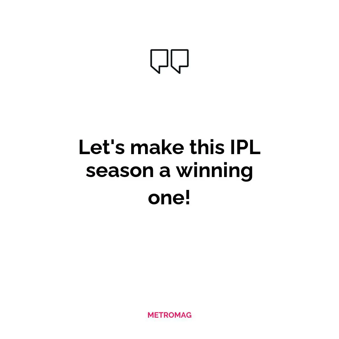 Let's make this IPL season a winning one!