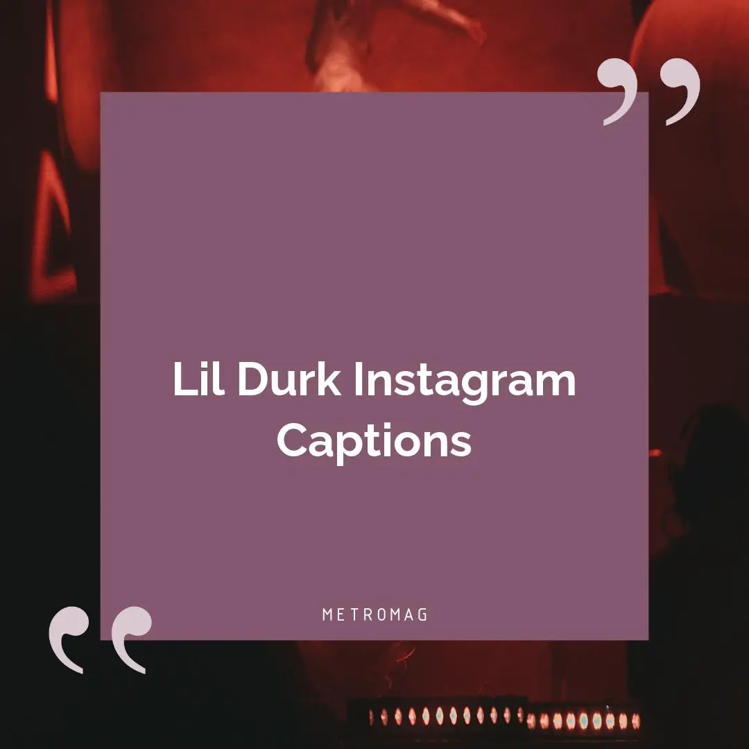Lil Durk Instagram Captions