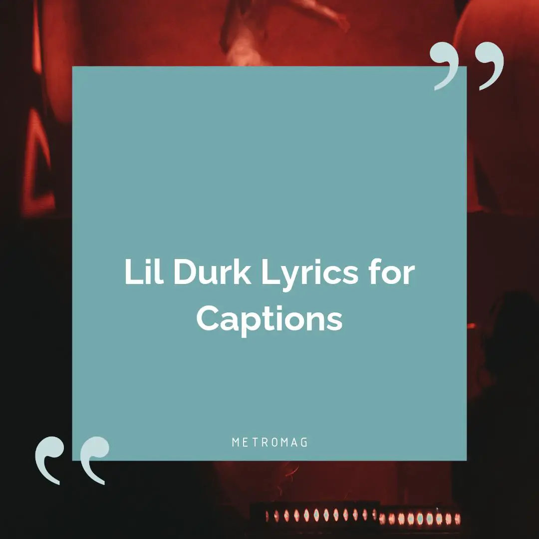 Lil Durk Lyrics for Captions