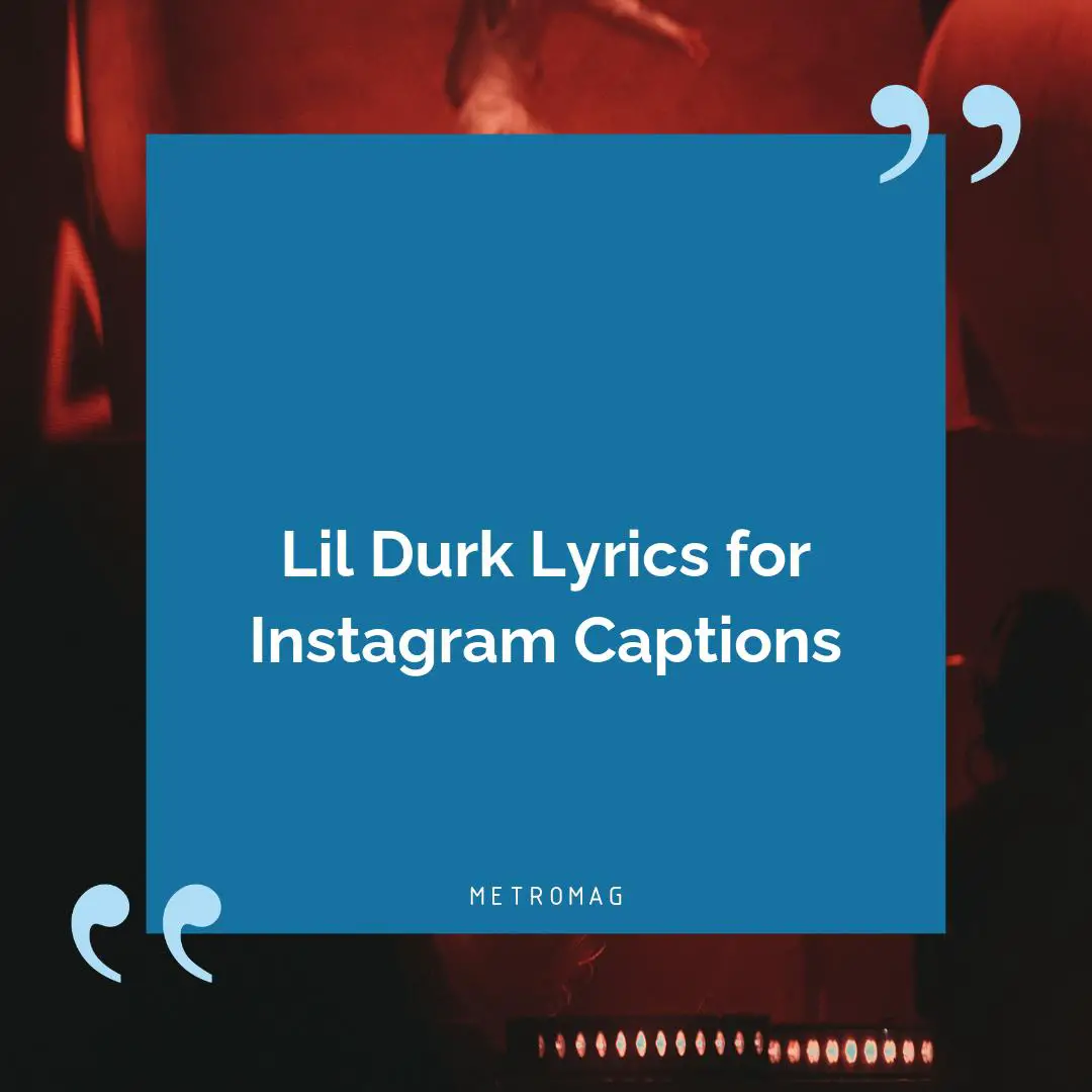 Lil Durk Lyrics for Instagram Captions