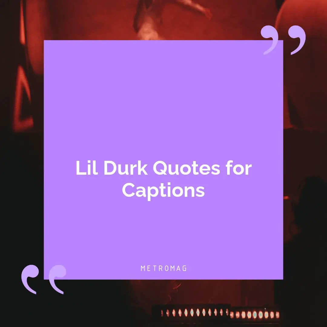 Lil Durk Quotes for Captions
