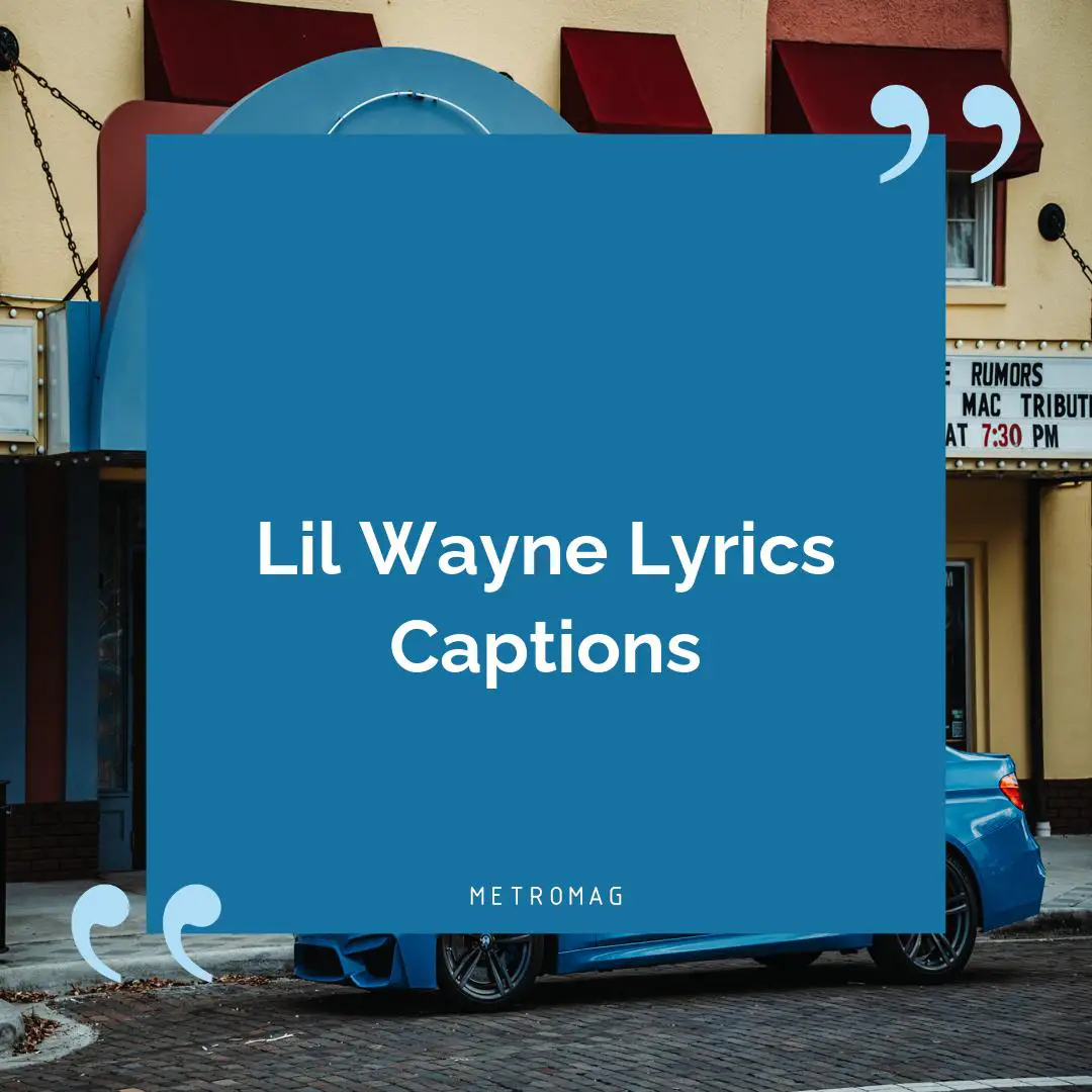 Lil Wayne Lyrics Captions