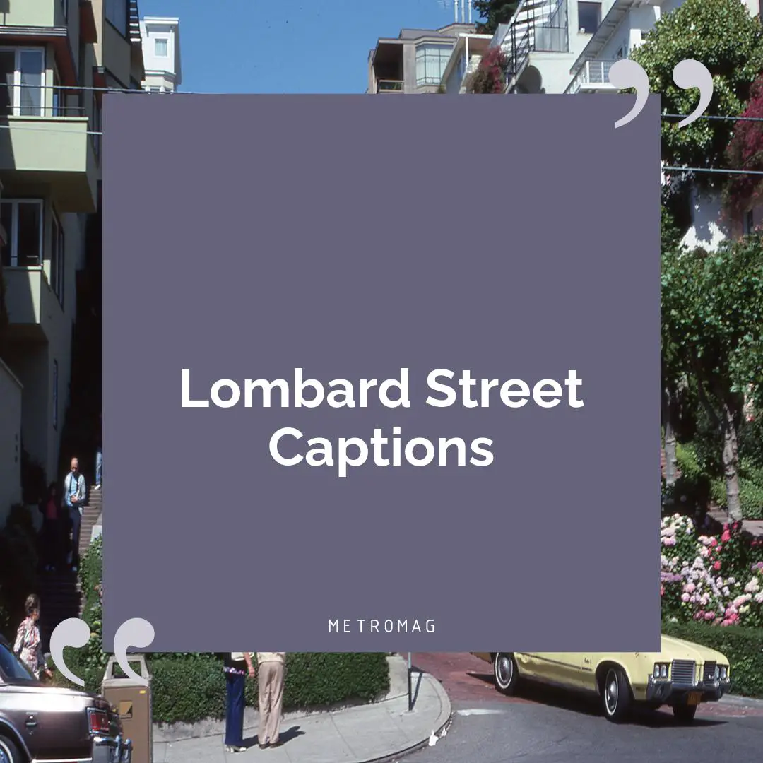 Lombard Street Captions