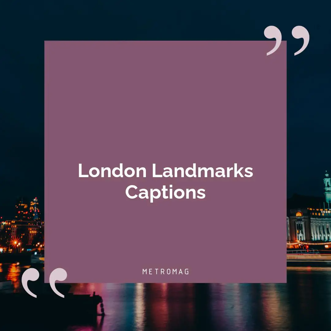 London Landmarks Captions