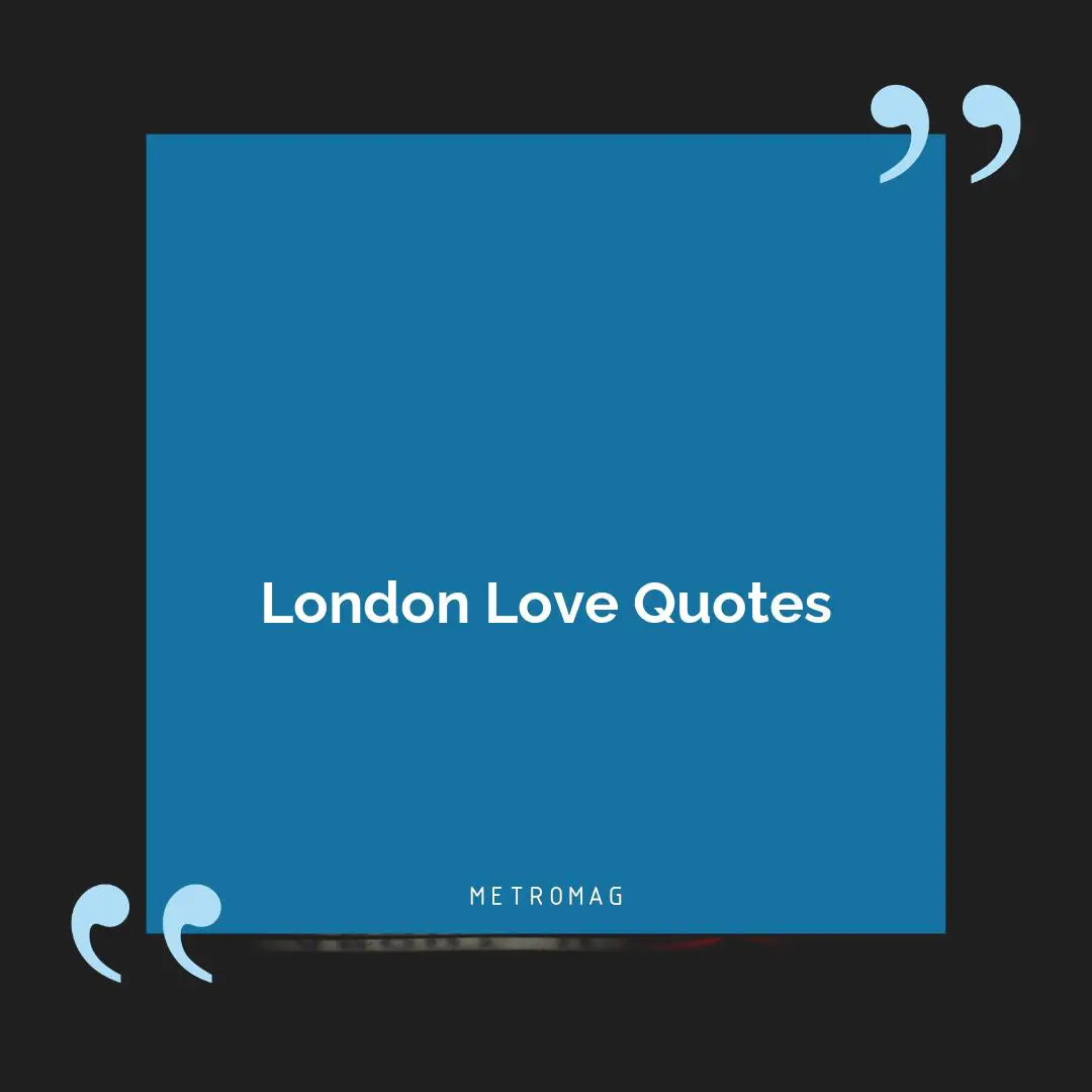 London Love Quotes