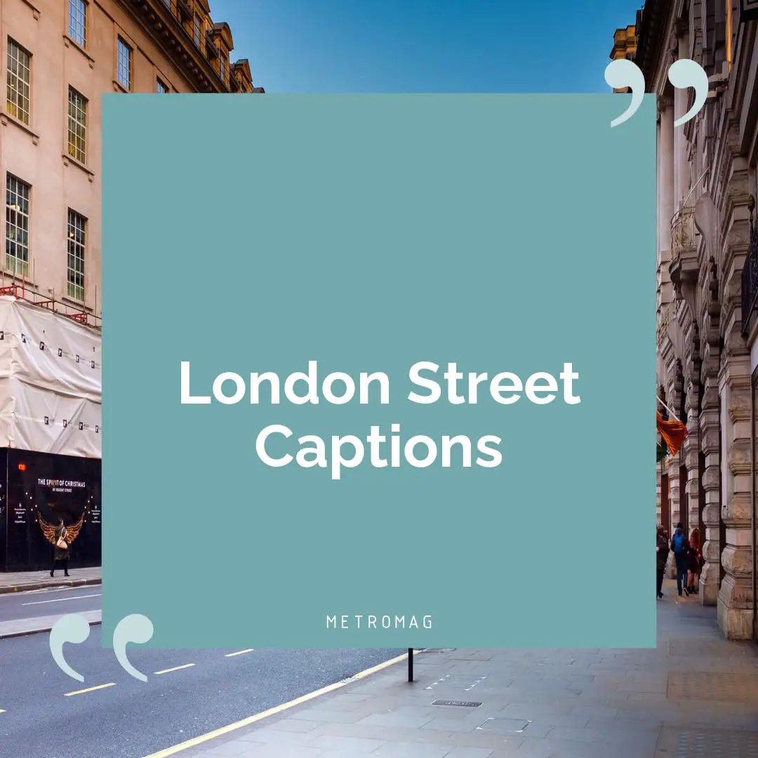 London Street Captions
